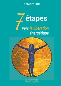 7 étapes vers la libération énergétique