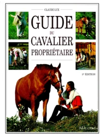 Guide Du Cavalier Proprietaire. 5eme Edition