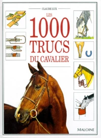 Les 1000 trucs du cavalier