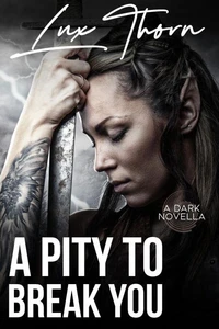 A Pity to Break You