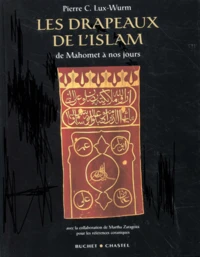 Les drapeaux de l'Islam de Mahomet à nos jours