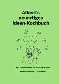 Albert's neuartiges Ideen Kochbuch