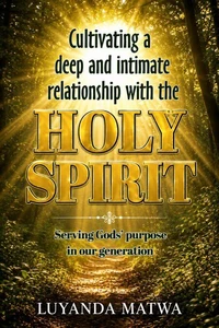Cultivating a deep and intimate relationship with the HOLY SPIRIT