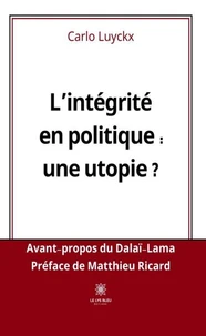 L'intégrité en politique : une utopie ?