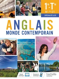 Anglais monde contemporain 1re-Tle B1>C1 spécialité LLCE