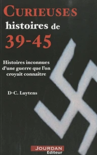 Curieuses histoires de 39-45