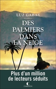 Téléchargez des manuels gratuitement reddit Des palmiers dans la neige (French Edition) 9782368124857 par Luz Gabas