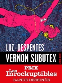  Luz et Virginie Despentes - Vernon Subutex Tome 2 : .