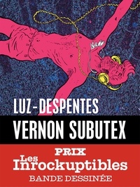  Luz et Virginie Despentes - Vernon Subutex Tome 2 : .