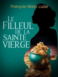 Le Filleul de la sainte Vierge