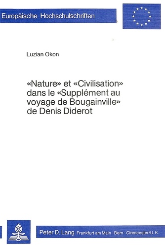 Luzian Okon - Nature et civilisation dans le Supplément au voyage "de Bougainville de Denis Diderot".