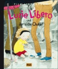 Luzie Libero und der süße Onkel.