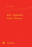 Luzius Keller - Lire, traduire, éditer Proust.
