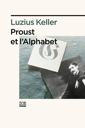 Luzius Keller - Proust et l'Alphabet.