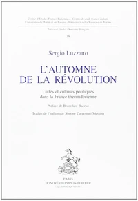L'Automne De La Revolution. Luttes Et Cultures Politiques Dans La France Thermidorienne