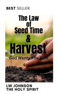 The Law of Seed Time and Harvest
