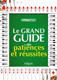 Le grand guide des patiences et réussites