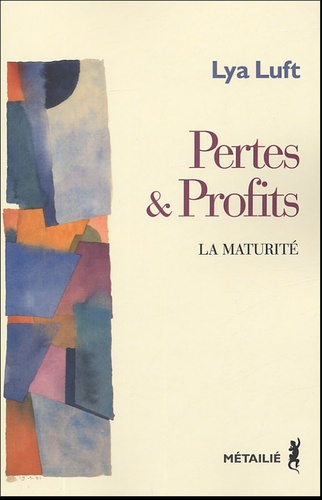 Lya Fett Luft - Pertes et profits - La maturité.