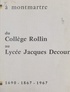  Lycée Jacques Decour et  Collectif - À Montmartre, du collège Rollin au lycée Jacques Decour - 1690-1867-1967.
