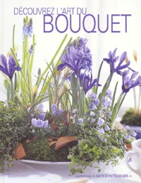 Decouvrez L'Art Du Bouquet