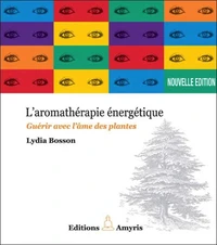 L'aromathérapie énergétique
