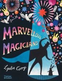 Lydia Corry - Marvellous magicians - The greatest magicians of all time !.