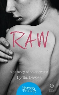 Lydia Davies - Raw - The diary of an anorexic.
