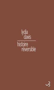 Lydia Davis - Histoire réversible.