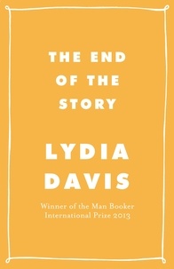 Lydia Davis - The End of the Story.