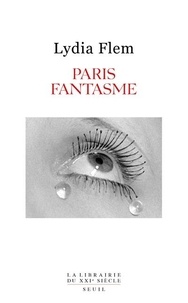 Lydia Flem - Paris Fantasme.