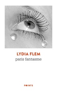 Lydia Flem - Paris fantasme.