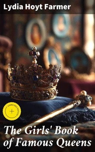The Girls' Book of Famous Queens