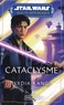 Lydia Kang - Star Wars - La Haute République  : Cataclysme.