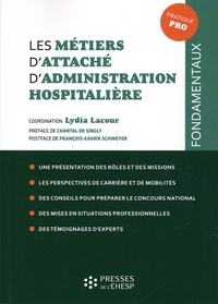Lydia Lacour - Les métiers d'attaché d'administration hospitalière.