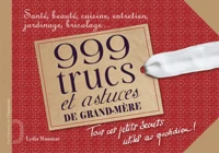 999 trucs et astuces de grand-mère