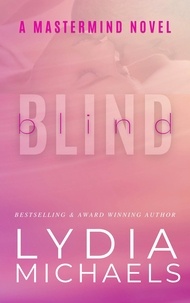  Lydia Michaels - Blind - A Mastermind Novel, #1.