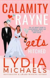 Calamity Rayne Gets Hitched - Calamity Rayne, #3