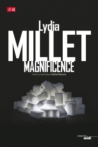 Lydia Millet - Magnificence.