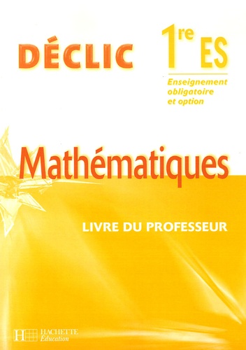 Lydia Misset et Michèle Le Bras - Mathématiques 1e ES - Livre du professeur.