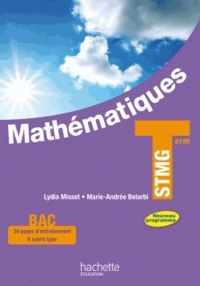 Lydia Misset et Marie-Andrée Belarbi - Mathématiques Tle STMG.