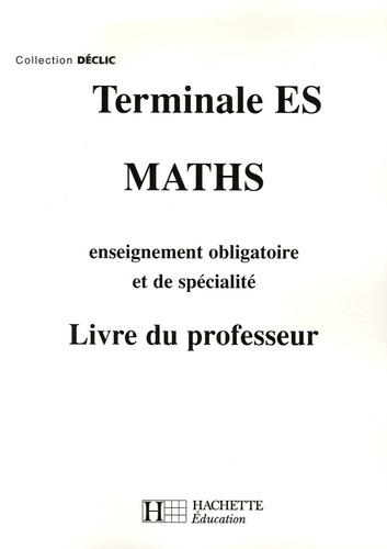 Lydia Misset et Claude Garmirian - Maths Tle ES - Livre du professeur.
