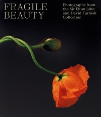 Lydia/newell Caston - Fragile Beauty The Elton John and David Furnish Photography Collection /anglais.