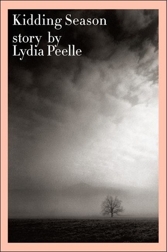 Lydia Peelle - Kidding Season.
