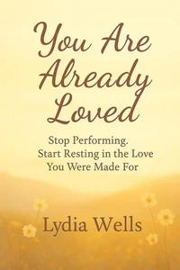 You Are Already Loved