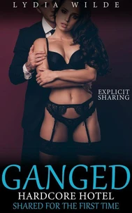Ganged, Hardcore Hotel: Explicit Sharing