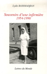 Lydie Bassmadjian - Souvenirs d'une infirmière - 1954-1990.