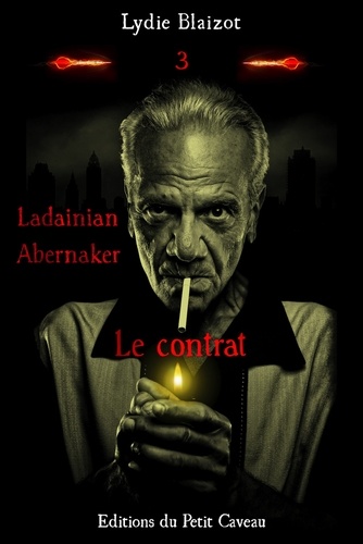 Lydie Blaizot - Le contrat - Ladainian Abernaker, T3.