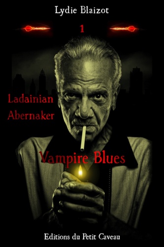Vampire Blues. Ladainian Abernaker, T1