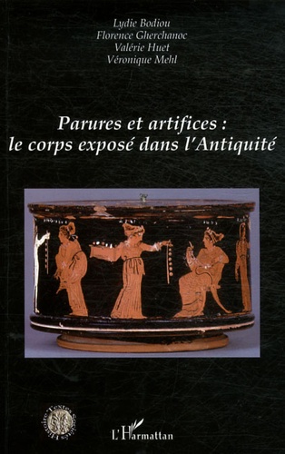 Parures et artifices : le corps exposé dans l'Antiquité