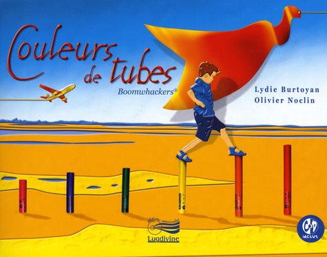 Lydie Burtoyan et Olivier Noclin - Couleurs de tubes. 1 CD audio